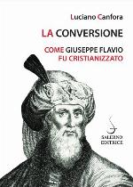 La conversione : come Giuseppe Flavio fu cristianizzato
