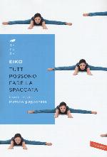 Tutti possono fare la spaccata con il magico metodo giapponese