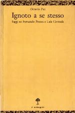 Ignoto a se stesso : saggi su Fernando Pessoa e Luis Cernuda
