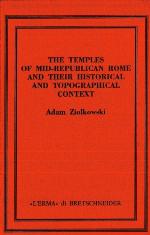 The Temples Of Mid Republican Rome And Their Historical And Topographical Context (Saggi Di Storia Antica)