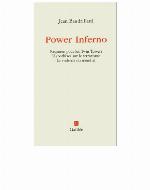 Power Inferno. Requiem per le Twin Towers. Ipotesi sul terrorismo. La violenza del globale