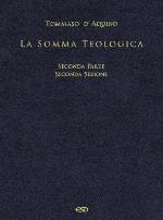 La Somma Teologica. Seconda parte Seconda sezione
