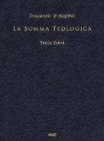 La Somma Teologica. Terza Parte