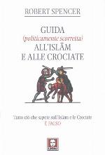 Guida (politicamente scorretta) all'Islam e alle crociate