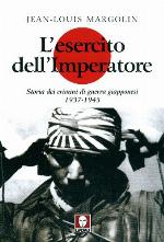 L'esercito dell'imperatore. Storia dei crimini di guerra giapponesi 1937-1945