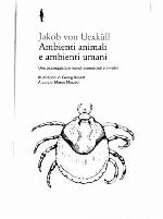 Ambienti animali e ambienti umani : una passeggiata in mondi sconosciuti e invisibili