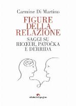 Figure della relazione. Saggi su Ricoeur, Patocka e Derrida