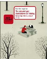 Tre sistemi per sbarazzarsi di Tolstoj (senza risparmiare se stessi)