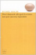 Dieci domande alle quali la scienza non può (ancora) rispondere