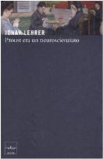 Proust era un neuroscienziato