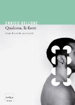 Qualcosa, là fuori. Come il cervello crea la realtà