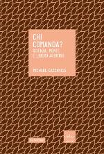 Chi comanda? : scienza, mente e libero arbitrio