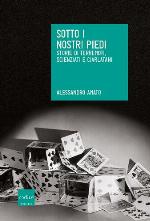 Sotto i nostri piedi. Storie di terremoti, scienziati e ciarlatani