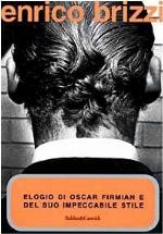 Elogio di Oscar Firmian e del suo impeccabile stile (Romanzi e racconti) (Italian Edition)