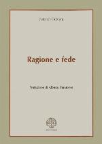 Ragione e fede : studio sul rapporto tra la ragione epistemica e l'esperienza credente
