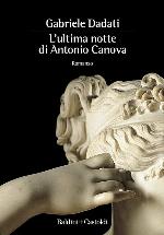 L'ultima notte di Antonio Canova