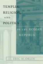 Temples, Religion And Politics In The Roman Republic (Mnemosyne, Bibliotheca Classica Batava Supplementum)