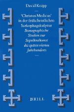 Christus &quot;Medicus' In der Fruhchristlichen Sarkophagskulptur