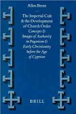 Vigiliae Christianae, Supplements, the Imperial Cult and the Development of Church Order