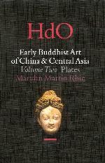 Early Buddhist Art of China and Central Asia