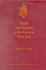 Flight and Freedom in the Ancient Near East Flight and Freedom in the Ancient Near East