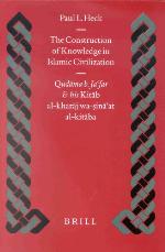 The Construction of Knowledge in Islamic Civilization