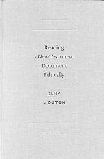 Reading a New Testament Document Ethically Reading a New Testament Document Ethically