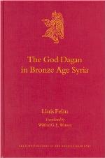 The God Dagan in Bronze Age Syria the God Dagan in Bronze Age Syria