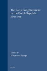 The Early Enlightenment in the Dutch Republic, 1650-1750