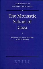 The Monastic School of Gaza (Supplements to Vigiliae Christianae, V. 78)