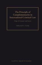 The Principle of Complementarity in International Criminal Law