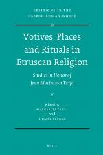 Votives, Places And Rituals In Etruscan Religion