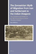The Zoroastrian Myth of Migration from Iran and Settlement in the Indian Diaspora