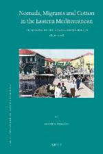 Nomads, Migrants and Cotton in the Eastern Mediterranean