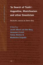 In Search of Truth. Augustine, Manichaeism and Other Gnosticism