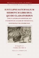 Iusti Lipsii Saturnalium Sermonum Libri Duo, Qui de Gladiatoribus