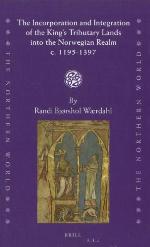 The Incorporation and Integration of the King's Tributary Lands Into the Norwegian Realm C. 1195-1397