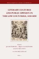 Literary Cultures and Public Opinion in the Low Countries, 1450-1650
