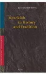 Hezekiah in History and Tradition