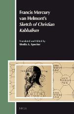 Francis Mercury Van Helmont's Sketch of Christian Kabbalism