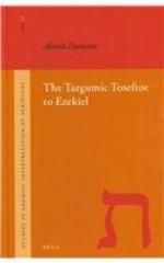 The Targumic Toseftot to Ezekiel