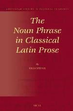 The Noun Phrase in Classical Latin Prose