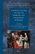 Towards a Global History of Domestic and Caregiving Workers