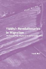 Yiddish Revolutionaries in Migration