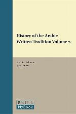 History of the Arabic Written Tradition Volume 2