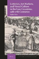 Lotteries, art markets, and visual culture in the Low Countries, 15th-17th centuries