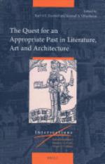 The quest for an appropriate past in literature, art and architecture