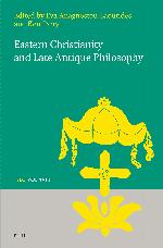 Eastern Christianity and late antique philosophy