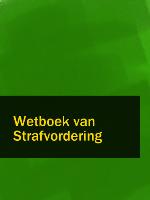 Strafvordering : de tekst van het Wetboek van Strafvordering en enkele aanverwante wetten voorzien van commentaar