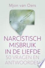 Narcistisch misbruik in de liefde : 50 vragen en antwoorden